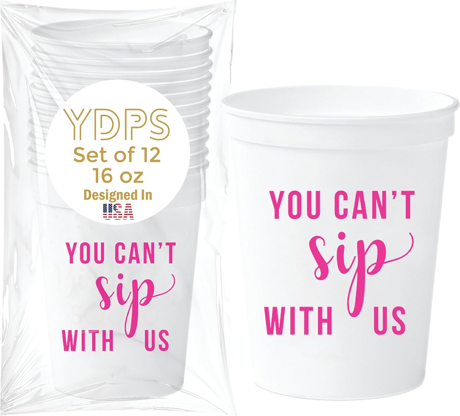 You Cant Sip With Us Party Cups Set of 12
